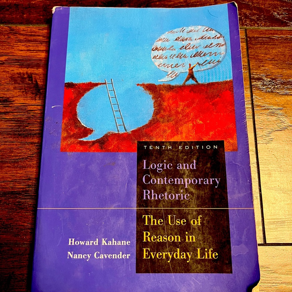 Logic And Contemporary Rhetoric The Use Of Reason In Everyday Life College Book